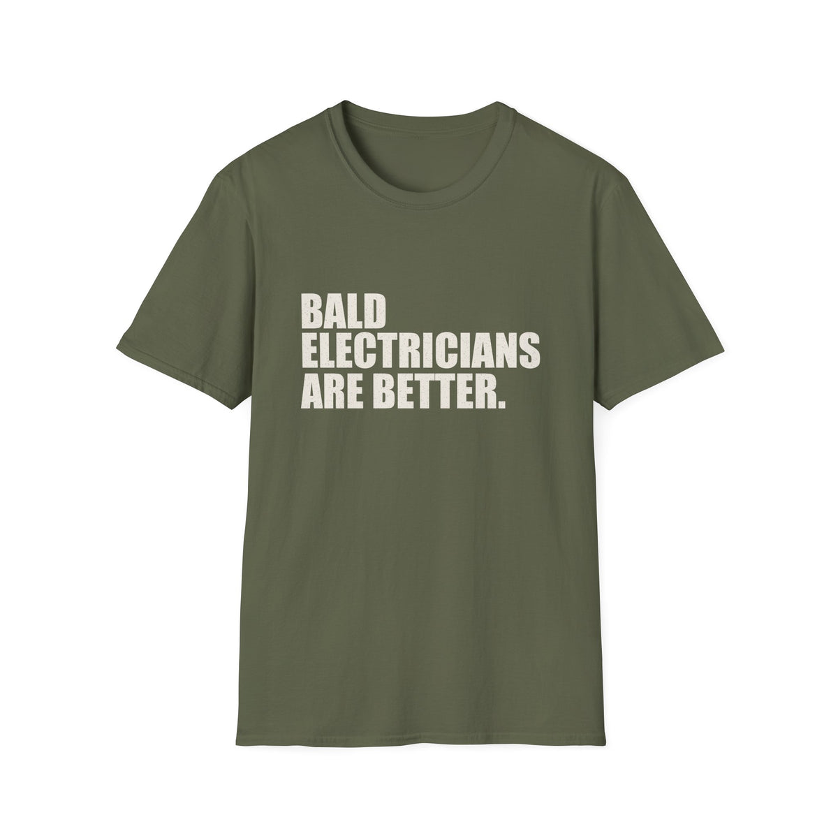 Bald Electricians Are Better T-Shirt
