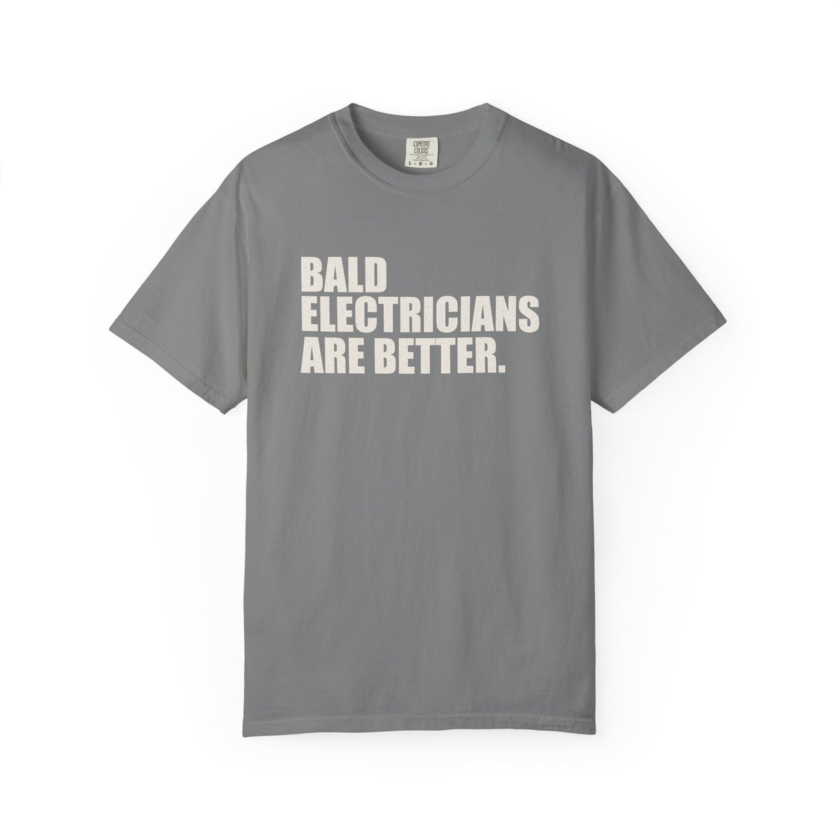 Bald Electricians Are Better Unisex Heavyweight T-Shirt