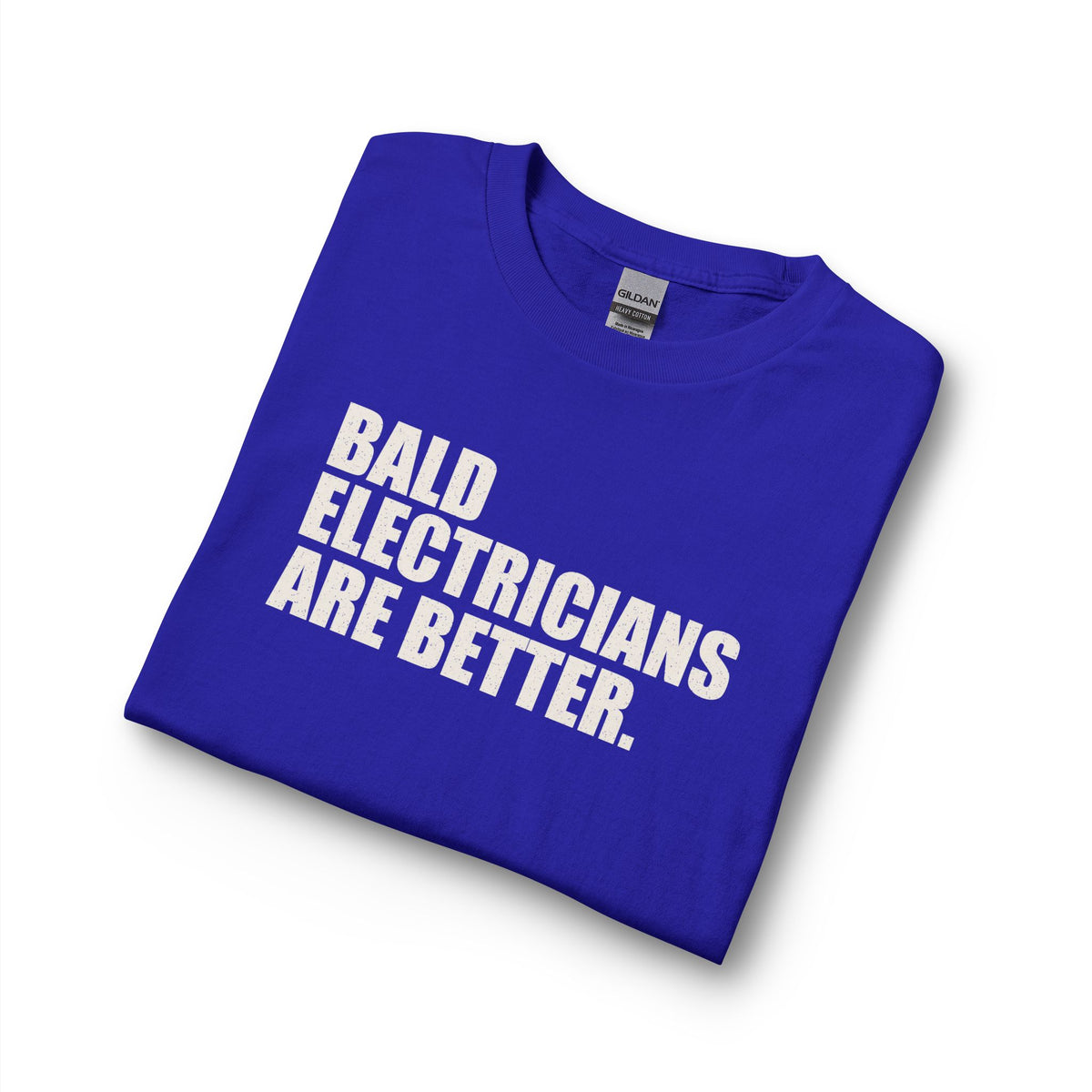 Bald Electricians Are Better Unisex Long Sleeve T-Shirt