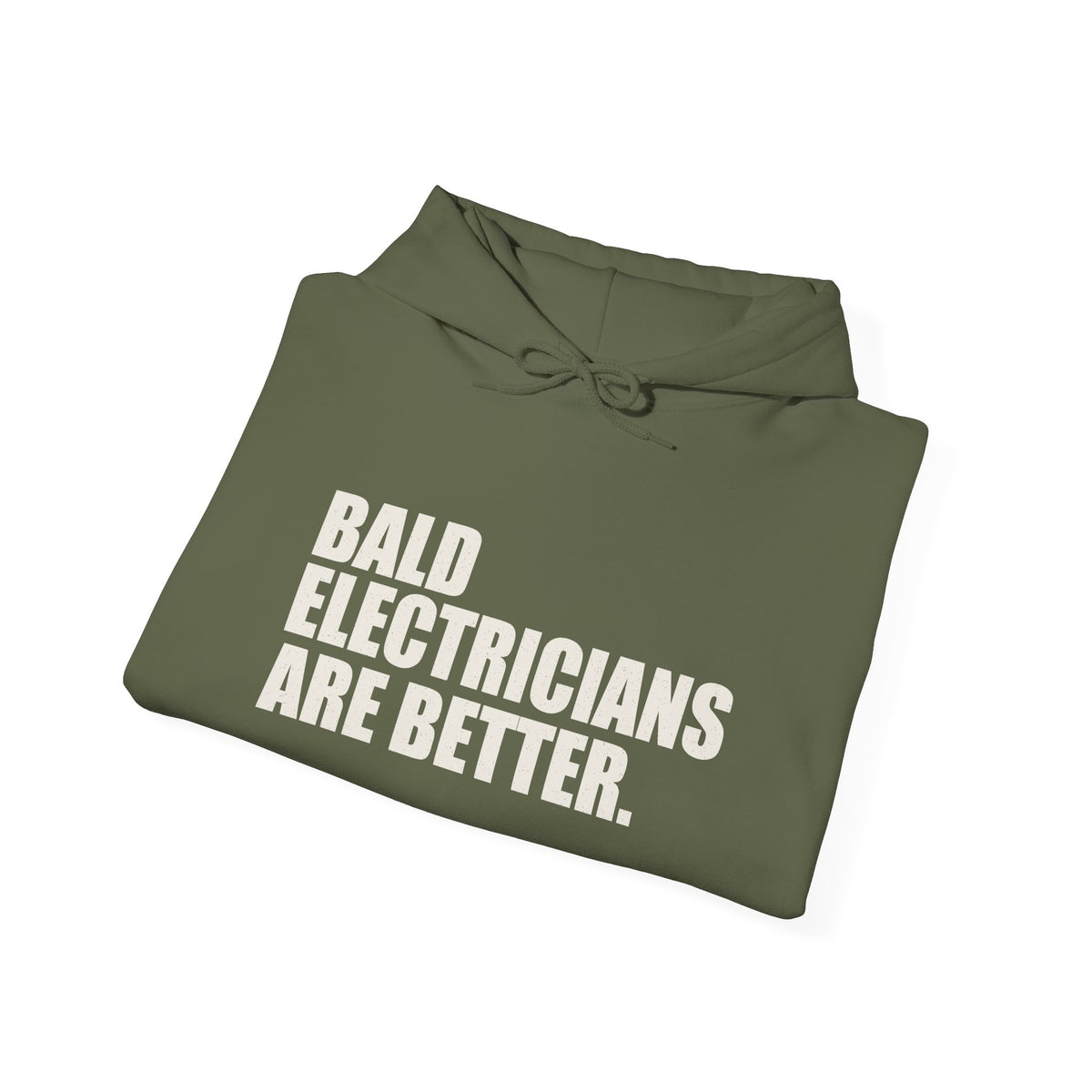 Bald Electricians Are Better Unisex Pullover Hoodie