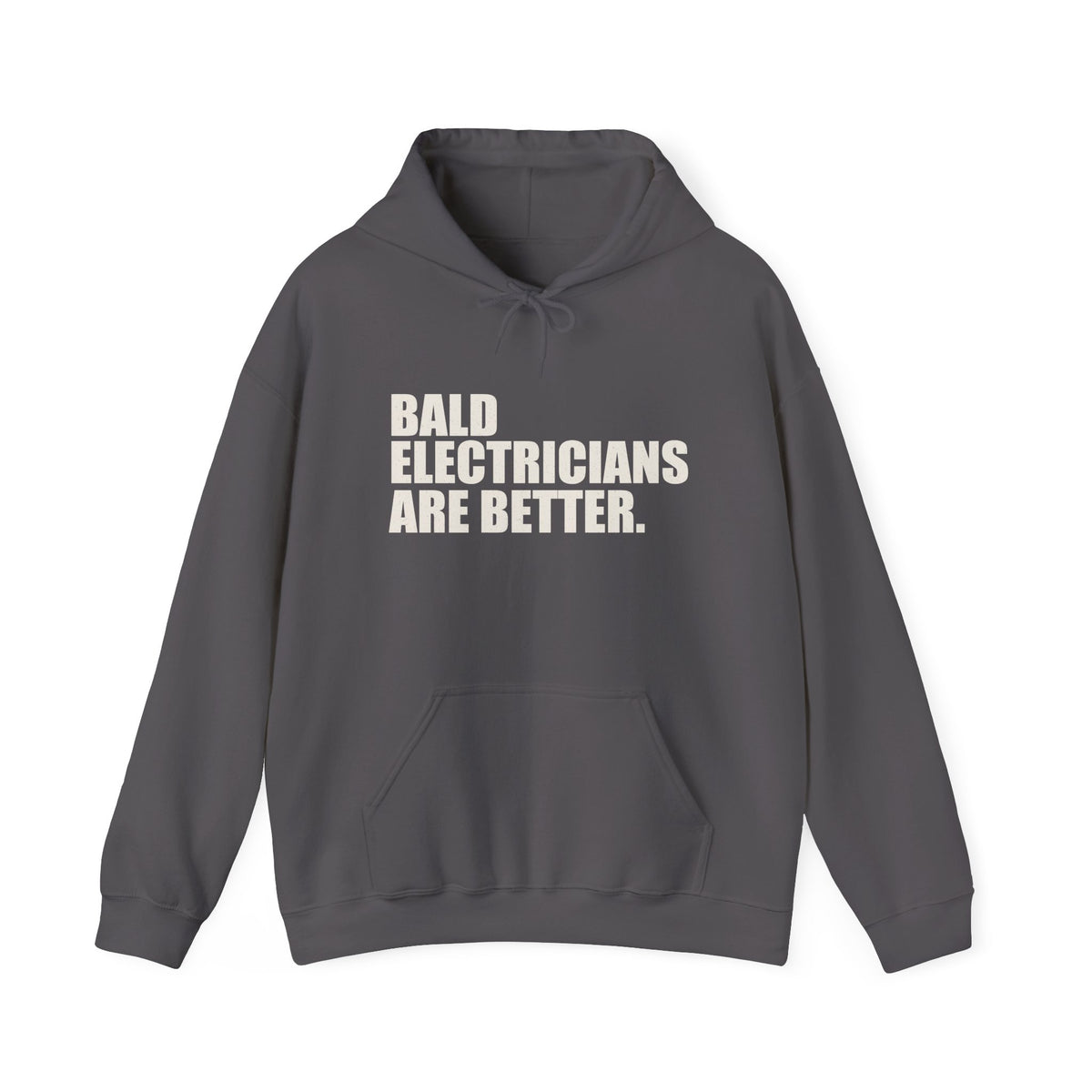 Bald Electricians Are Better Unisex Pullover Hoodie