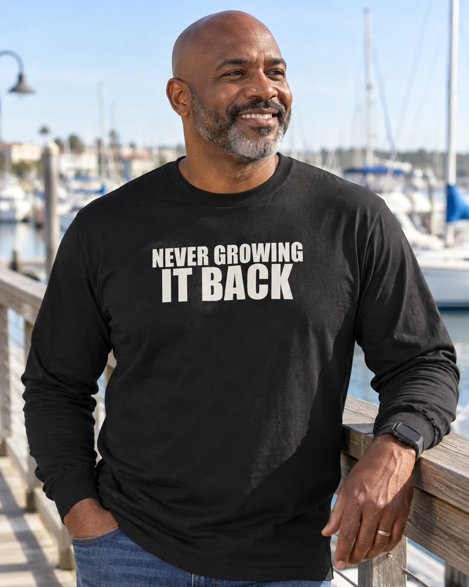 Never Growing It Back Unisex Long Sleeve T-Shirt — Black front