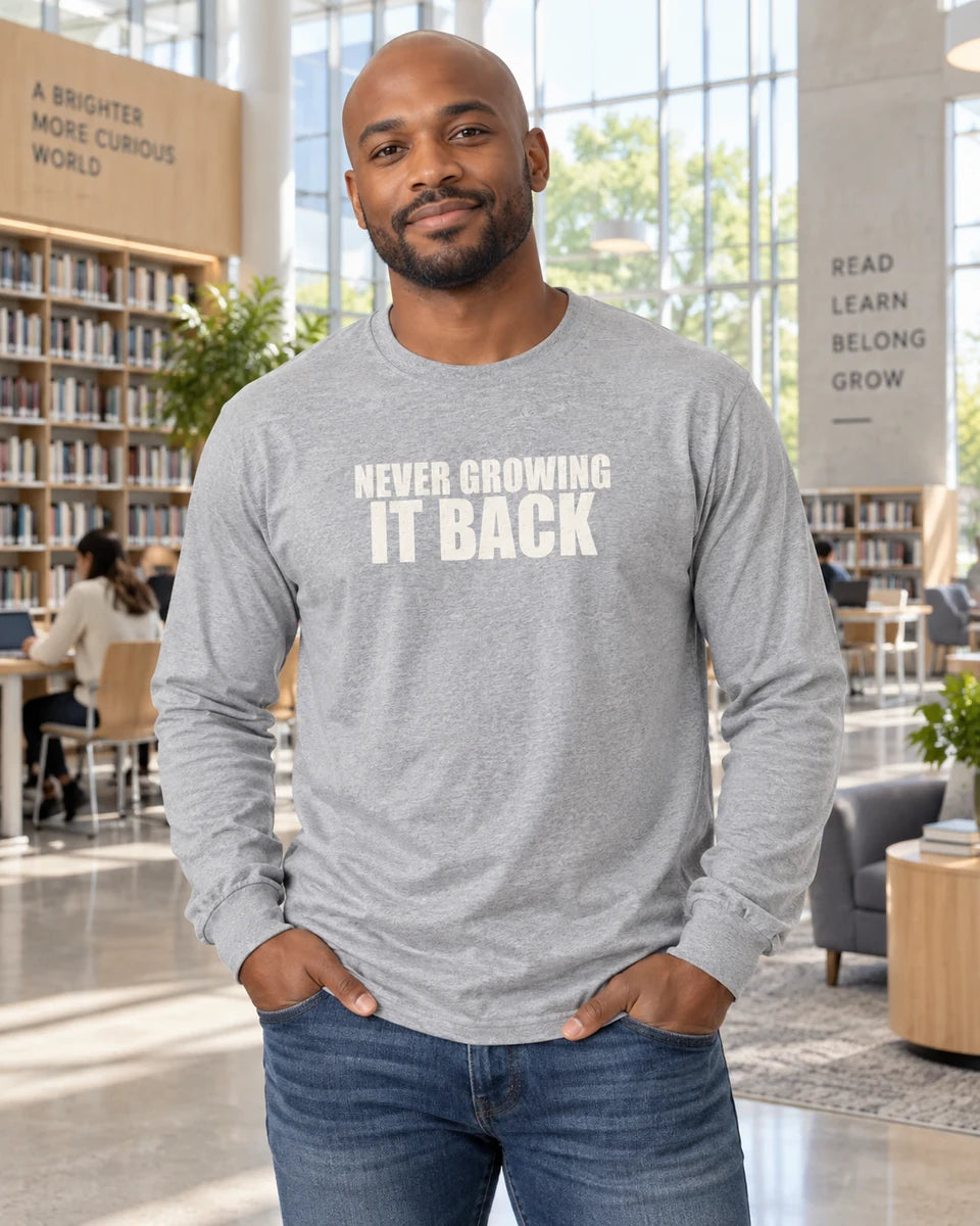 Never Growing It Back Unisex Long Sleeve T-Shirt — Sport Grey front