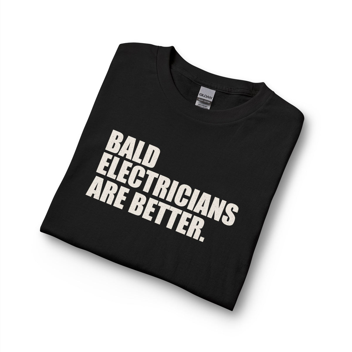 Bald Electricians Are Better Unisex Long Sleeve T-Shirt